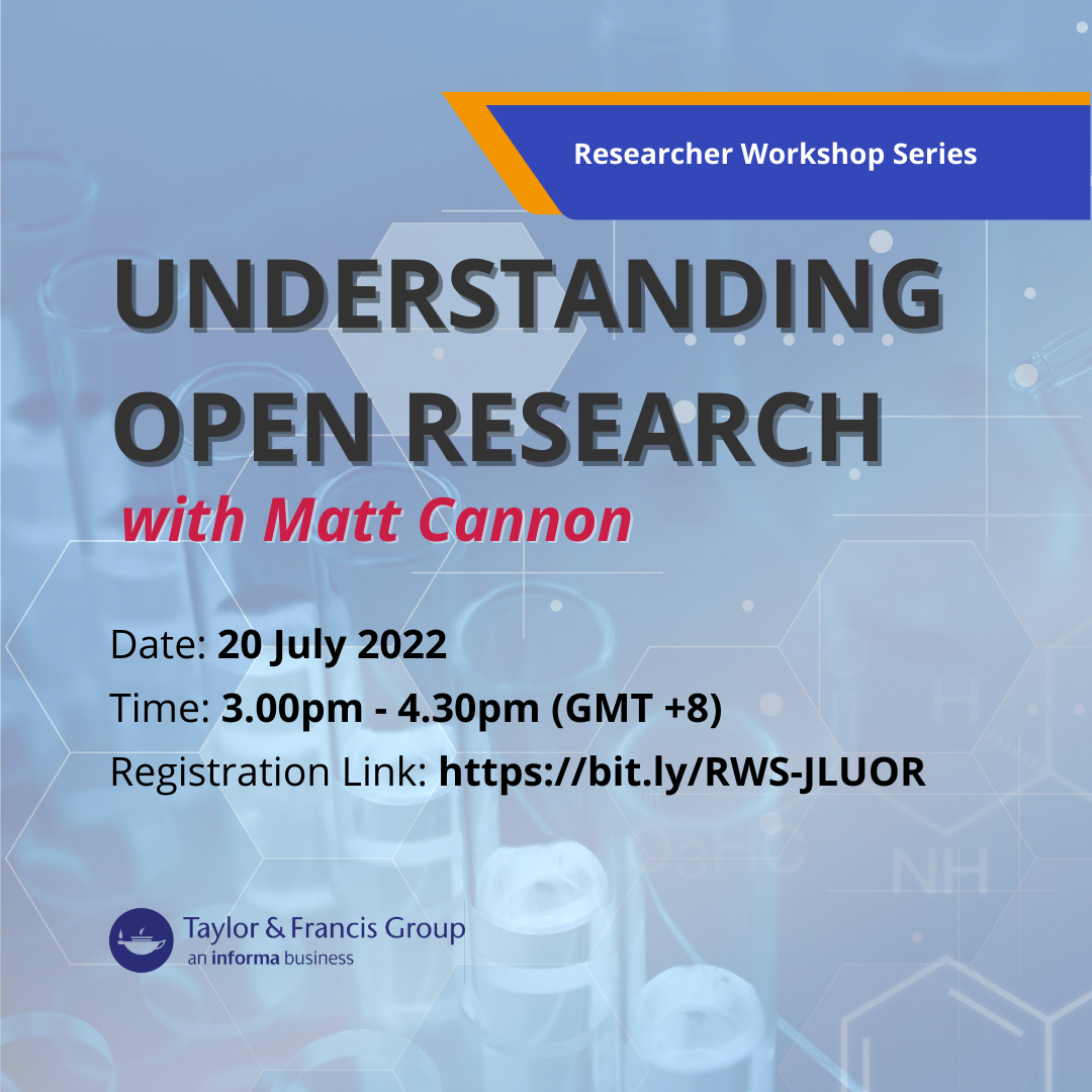  T&F Researcher Workshop Series Webinar: July - Understanding Open Research (線上演講  7月20日 15:00)